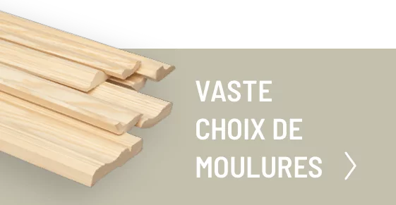 Vaste choix de moulures