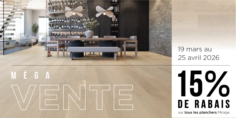 Méga vente | 15% de rabais sur tous les planchers Mirage